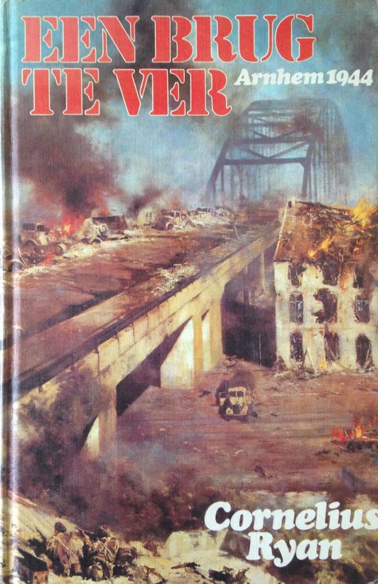 Een brug te ver - Arnhem 1944 - Cornelius Ryan | Nextbestfoodprocessors.com