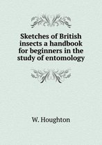 Sketches of British insects a handbook for beginners in the study of entomology