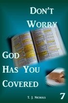Don't Worry God Has You Covered 7