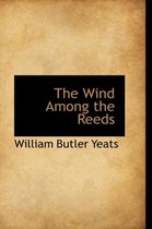 The Wind Among the Reeds