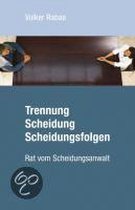 Trennung, Scheidung, Scheidungsfolgen