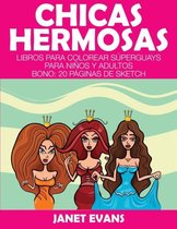 Chicas Hermosas: Libros Para Colorear Superguays Para Ninos y Adultos (Bono