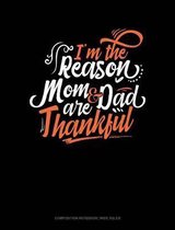I'm the Reason Mom and Dad Are Thankful