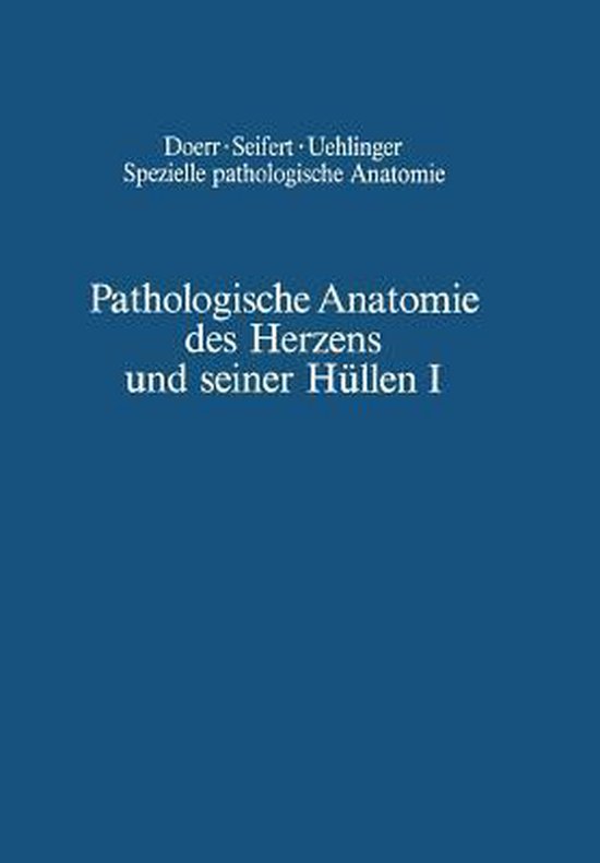 Pathologische Anatomie Des Herzens Und Seiner Hüllen