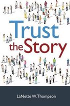 Trust the Story