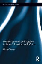 Politics in Asia - Political Survival and Yasukuni in Japan's Relations with China