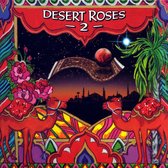 Desert Roses & & Arabian Rhythms.