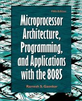 Microprocessor Architecture, Programming, and Applications with the 8085