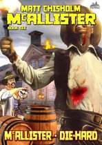 McAllister - McAllister - Die Hard (A Rem McAllister Western)