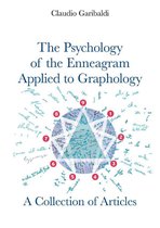The Psychology of the Enneagram Applied to Graphology - A Collection of Articles "ENGLISH VERSION"