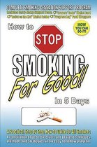 How to Stop Smoking for Good in 5 Days