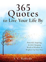 Master Your Mind, Revolutionize Your Life Series 9 - 365 Quotes to Live Your Life By