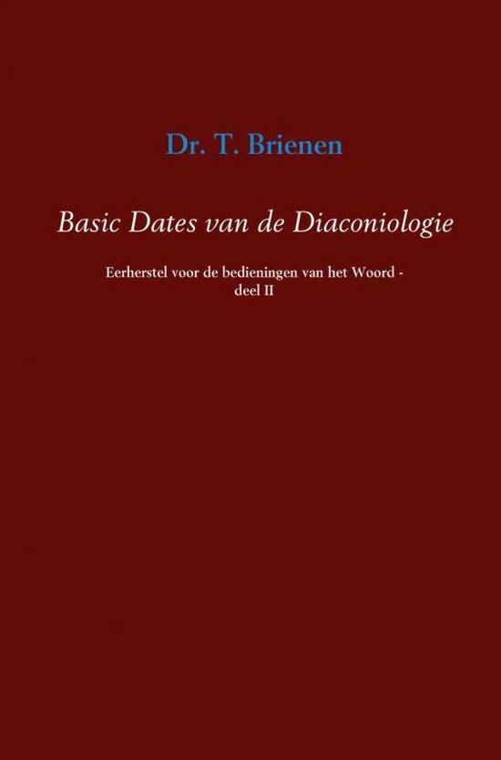 Basic dates van de diaconiologie II - T. Brienen | Northernlights300.org