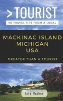 Greater Than a Tourist Michigan- Greater Than a Tourist - Mackinac Island Michigan USA