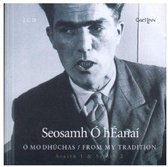 Seosamh O'Heanai - O Mo Dhuchas / From My Tradition (2 CD)