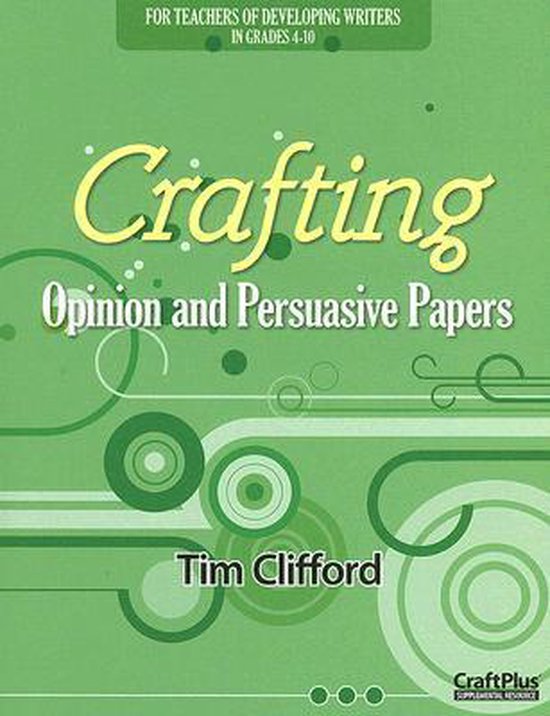 Crafting Opinion and Persuasive Papers - cover