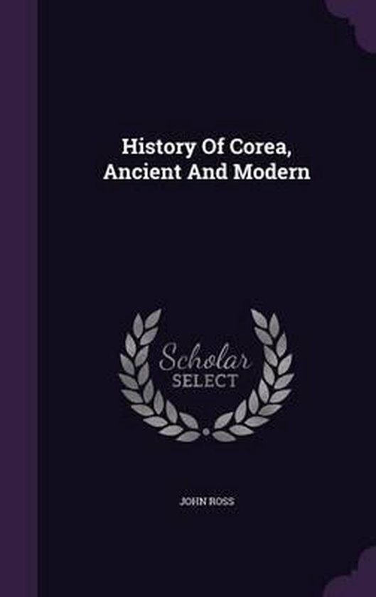 History of Corea, Ancient and Modern