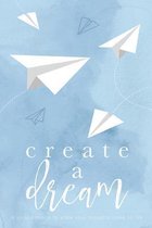 Create A Dream (Paper Airplanes)