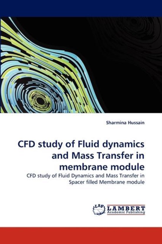 CFD study of Fluid dynamics and Mass Transfer in membrane module ...