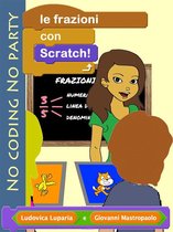 no coding non party - Le frazioni con Scratch