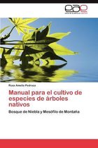 Manual Para El Cultivo de Especies de Arboles Nativos