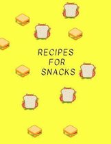 Recipes for snack
