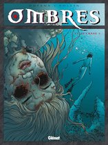 Ombres 6 - Ombres - Tome 06