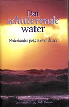 Dat schitterende water. Nederlandse poëzie over de zee