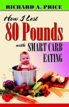 How I Lost 80 Pounds with Smart Carb Eating