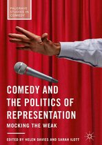Palgrave Studies in Comedy - Comedy and the Politics of Representation