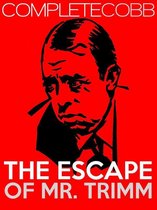 Complete Cobb - The Escape of Mr. Trimm
