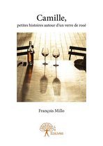 Collection Classique - Camille, petites histoires autour d'un verre de rosé