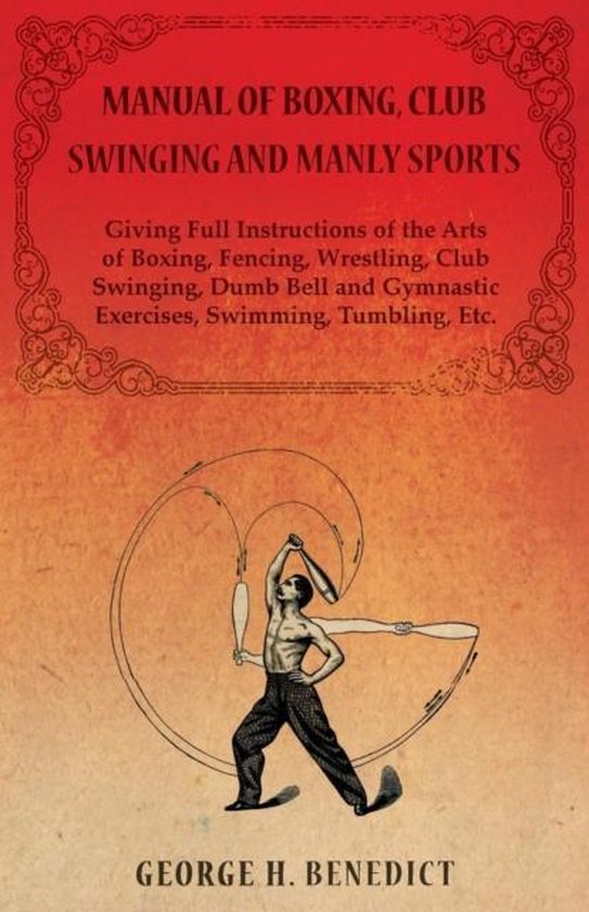 Manual of Boxing, Club Swinging and Manly Sports - Giving Fu ... - cover