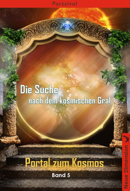 Die Suche nach dem Kosmischen Gral 5 - Portal zum Kosmos - cover