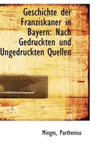 Geschichte Der Franziskaner in Bayern