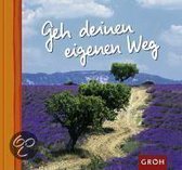 Geh deinen eigenen Weg