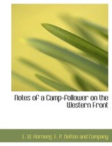 Notes of a Camp-Follower on the Western Front