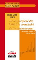 Les Grands Auteurs - Pierre-André Julien - De la spécificité des PME à la complexité de l'entrepreneuriat