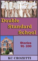 Double Standard School - Double Standard School: Stories 91-100