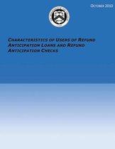 Characteristics of Users of Refund Anticipation Loans and Refund Anticipation Checks