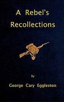 A Rebels Recollections