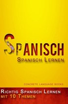 Richtig Spanisch Lernen - 10 Themen zur Sprachbeherrschung