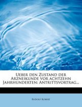 Ueber Den Zustand Der Arzneikunde VOR Achtzehn Jahrhunderten