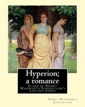 Hyperion; A Romance. by