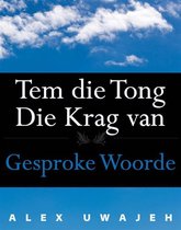 Tem Die Tong: Die Krag Van Gesproke Woorde