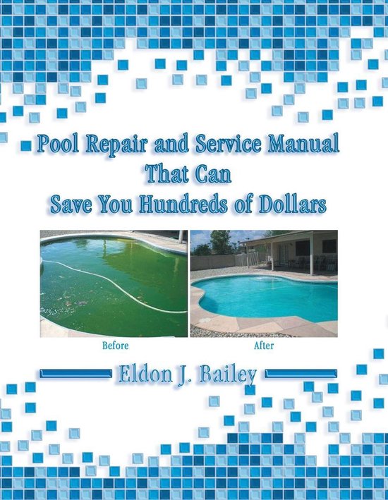 Pool Repair and Service Manual That Can Save You Hundreds of Dollars