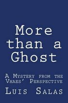 More than a Ghost