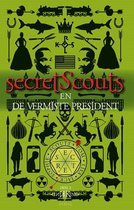 Secret Scouts-serie 2 - Secret Scouts en de vermiste President