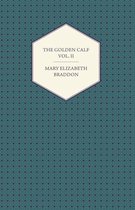 The Golden Calf Vol. II