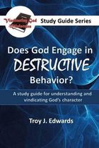 Does God Engage in DESTRUCTIVE Behavior?